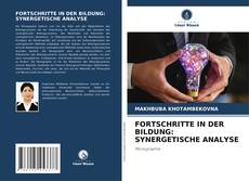 Couverture de FORTSCHRITTE IN DER BILDUNG: SYNERGETISCHE ANALYSE