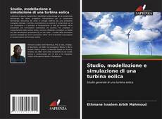Portada del libro de Studio, modellazione e simulazione di una turbina eolica