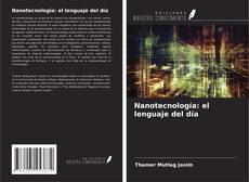 Portada del libro de Nanotecnología: el lenguaje del día