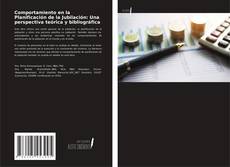 Обложка Comportamiento en la Planificación de la Jubilación: Una perspectiva teórica y bibliográfica