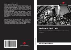 Capa do livro de Walk with faith I will 