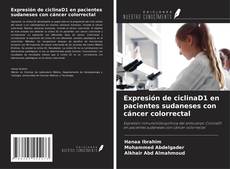 Portada del libro de Expresión de ciclinaD1 en pacientes sudaneses con cáncer colorrectal