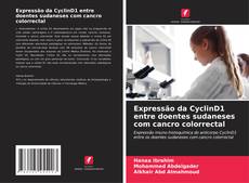 Buchcover von Expressão da CyclinD1 entre doentes sudaneses com cancro colorrectal