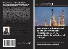 Buchcover von Prevalencia e intensidad de las enfermedades relacionadas con la seguridad y la salud en el trabajo