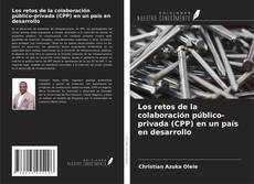 Buchcover von Los retos de la colaboración público-privada (CPP) en un país en desarrollo