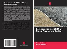 Portada del libro de Comparação de GGBS e Glass Powder em betão