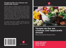 Bookcover of Terapia da flor em crianças com taquicardia sinusal