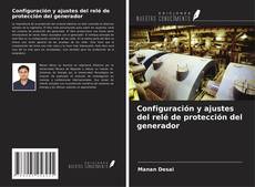 Configuración y ajustes del relé de protección del generador的封面
