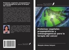Buchcover von Proteínas vegetales proapoptóticas y antiangiogénicas para la terapia del cáncer