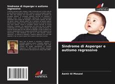 Capa do livro de Sindrome di Asperger e autismo regressivo 