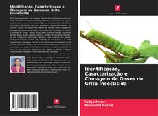 Borítókép a  Identificação, Caracterização e Clonagem de Genes de Grito Insecticida - hoz
