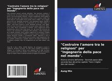 "Costruire l'amore tra le religioni" per "Ingegneria della pace nel mondo". kitap kapağı
