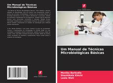 Borítókép a  Um Manual de Técnicas Microbiológicas Básicas - hoz