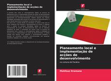 Bookcover of Planeamento local e implementação de acções de desenvolvimento