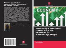 Bookcover of Factores que afectam a sustentabilidade financeira da Microfinança Etíope