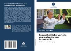 Borítókép a  Gesundheitliche Vorteile von malaysischem Astaxanthin - hoz