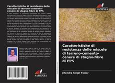 Buchcover von Caratteristiche di resistenza delle miscele di terreno-cemento-cenere di stagno-fibre di PPS