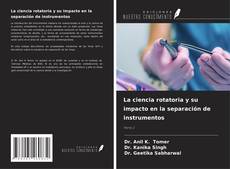 Buchcover von La ciencia rotatoria y su impacto en la separación de instrumentos