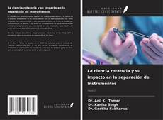 Обложка La ciencia rotatoria y su impacto en la separación de instrumentos