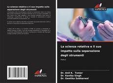 Bookcover of La scienza rotativa e il suo impatto sulla separazione degli strumenti