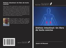 Couverture de Diálisis intestinal: Un libro de texto conciso