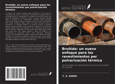 Couverture de Bruñido: un nuevo enfoque para los revestimientos por pulverización térmica