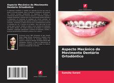 Обложка Aspecto Mecânico do Movimento Dentário Ortodôntico