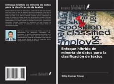Copertina di Enfoque híbrido de minería de datos para la clasificación de textos