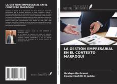 Bookcover of LA GESTIÓN EMPRESARIAL EN EL CONTEXTO MARROQUÍ