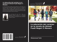 Portada del libro de La educación del carácter en la novela de Ahmad Fuadi Negeri 5 Menara