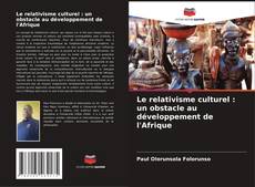 Capa do livro de Le relativisme culturel : un obstacle au développement de l'Afrique 