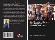 Portada del libro de Relativismo culturale: un ostacolo allo sviluppo dell'Africa