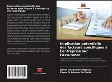 Bookcover of Implication potentielle des facteurs spécifiques à l'entreprise sur l'assurance