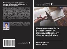 Обложка Tizón temprano de la patata: control de plantas, patógenos y plantas medicinales