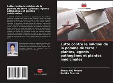 Buchcover von Lutte contre le mildiou de la pomme de terre : plantes, agents pathogènes et plantes médicinales