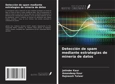 Bookcover of Detección de spam mediante estrategias de minería de datos