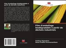 Capa do livro de Film d'emballage biodégradable à partir de déchets industriels 