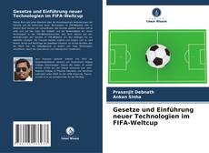 Gesetze und Einführung neuer Technologien im FIFA-Weltcup kitap kapağı
