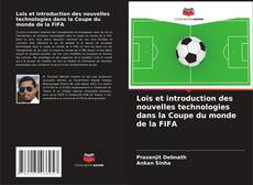 Lois et introduction des nouvelles technologies dans la Coupe du monde de la FIFA kitap kapağı