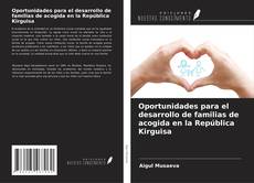 Buchcover von Oportunidades para el desarrollo de familias de acogida en la República Kirguisa