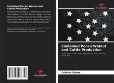 Borítókép a  Combined Pecan Walnut and Cattle Production - hoz