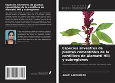 Capa do livro de Especies silvestres de plantas comestibles de la cordillera de Alamatti Hill y subregiones 