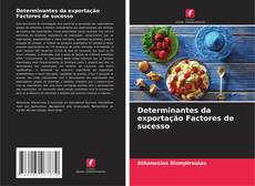 Bookcover of Determinantes da exportação Factores de sucesso