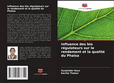 Buchcover von Influence des bio régulateurs sur le rendement et la qualité du Phalsa