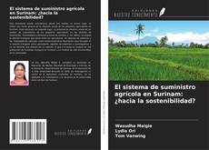 Bookcover of El sistema de suministro agrícola en Surinam: ¿hacia la sostenibilidad?