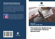 Обложка Thematische Bedeutung von Rohinton Mistrys Belletristik