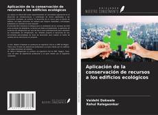 Capa do livro de Aplicación de la conservación de recursos a los edificios ecológicos 