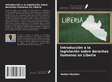Couverture de Introducción a la legislación sobre derechos humanos en Liberia
