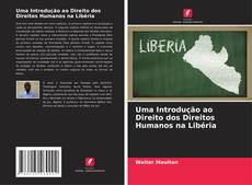 Buchcover von Uma Introdução ao Direito dos Direitos Humanos na Libéria
