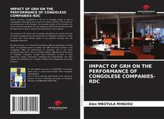 Copertina di IMPACT OF GRH ON THE PERFORMANCE OF CONGOLESE COMPANIES-RDC